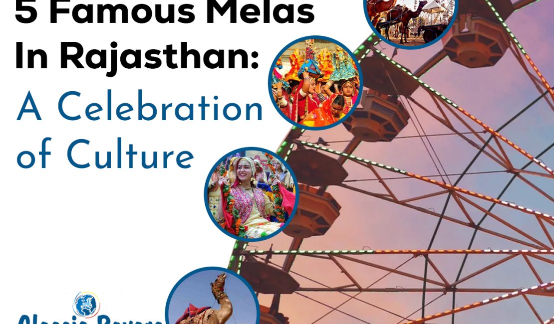 5 Famous Melas in Rajasthan: A Celebration of Culture