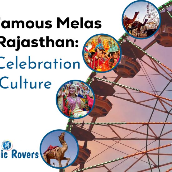 5 Famous Melas in Rajasthan: A Celebration of Culture