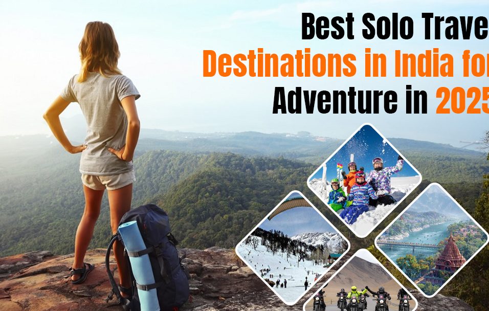 Best Solo Travel Destinations in India